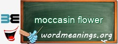 WordMeaning blackboard for moccasin flower